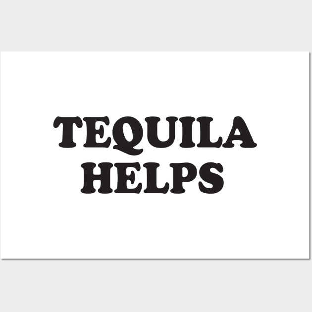 Tequila helps Wall Art by Blister